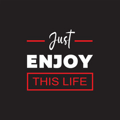 Motivational and stylish typography tee that inspires you to enjoy every moment of life