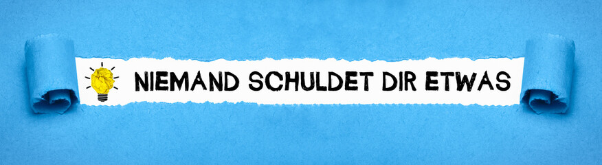 Niemand schuldet dir etwas