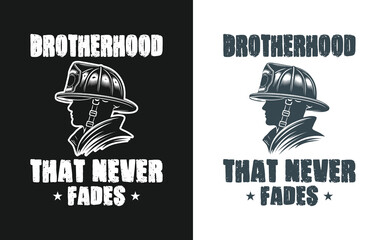Tee shirt design for firefighters. Celebrate unbreakable bonds with this Firefighter Brotherhood tee design honoring courage, loyalty, and pride.