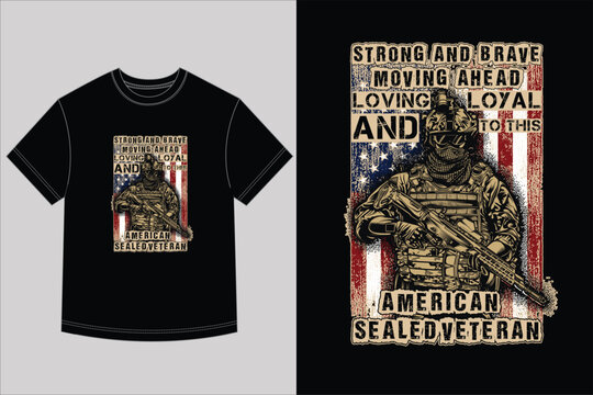 Inspirational Military Veteran Tee Patriotic Strong and Brave Quote