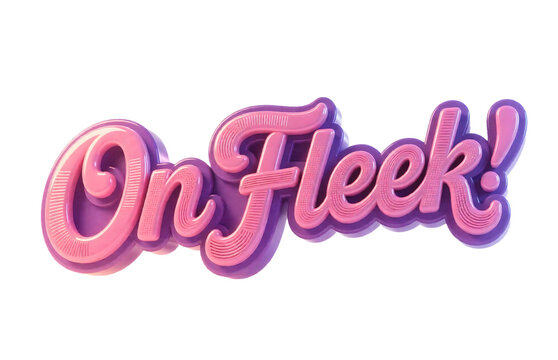 Stylized 3D text reading 'On Fleek!' with gradient pink and purple hues, conveying fun and excitement concept