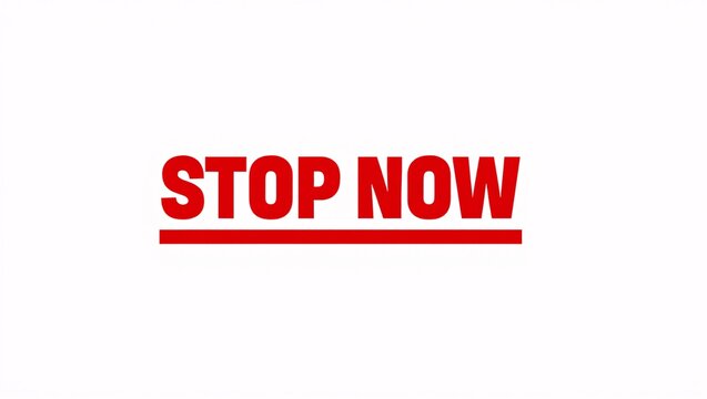 Bold red stop now text with underline