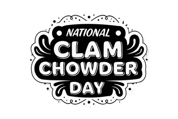 National Clam Chowder Day Typography Poster