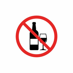 A red circle-and-slash sign prohibits alcohol, depicting a bottle and wine glass against a white background, conveying a message of restriction and sobriety.