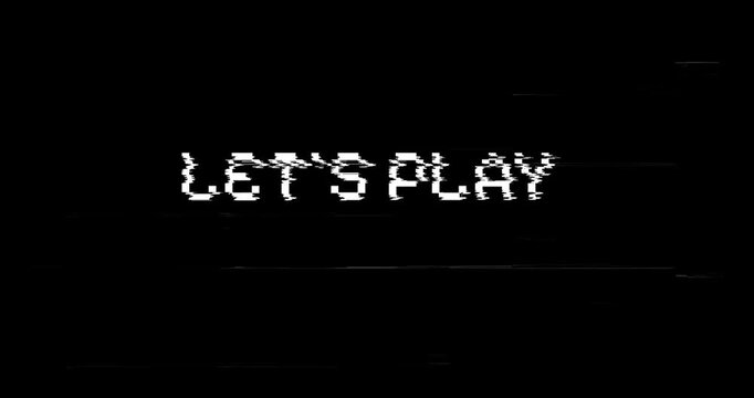Let's play text Futuristic Glitch text animation gaming play start screen