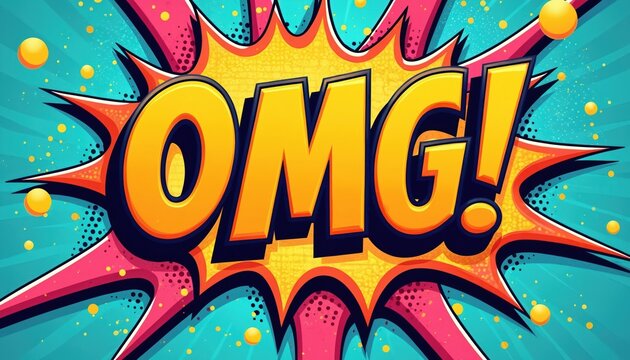 Illustration features OMG. text in vibrant pop art comic book style. Bold yellow letters with dark outlines pop against dynamic explosion of colors including pink, orange, blue. Halftone dots, small