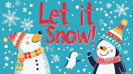 Cheerful Winter Scene with Cute Animals and Snowflakes, Let it Snow