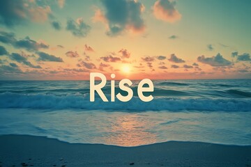 A calm beach scene displaying the word “Rise” prominently in view.