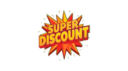 Explosive super discount sale announcement with fiery starburst effect