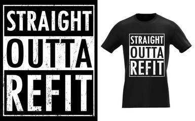 Bold and graphic design featuring straight outta refit text in a retro style