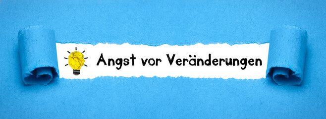 Angst vor Veränderungen	
