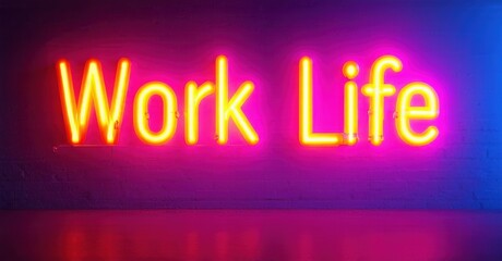 Neon sign displays Work Life against brick wall. Vibrant colors create modern aesthetic. Dark background emphasizes glowing text.