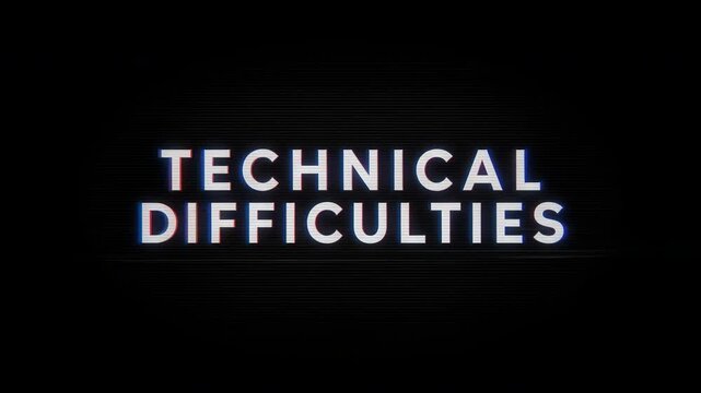 Technical Difficulties Error Message with Glitch Effect