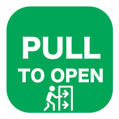 pull to open, open the door, door open