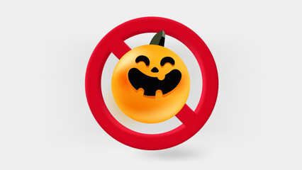 Smiling pampkin crossed with red line in the circle. 3d vector illustration