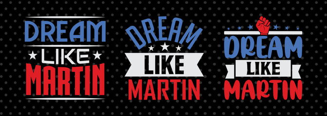 Dream Like Martin Bundle SVG | Positive Quote Digital Design for Apparel & Crafts