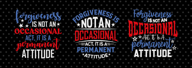 Forgiveness Is Not An Occasional SVG Bundle | Inspirational Quote T-Shirt Design