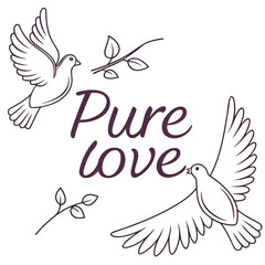 Vector art of elegant line art design featuring two doves in flight, accompanied by delicate sprigs and the heartfelt phrase pure love, , creating a serene and romantic aesthetic