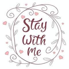 Vector art of stay with me vector illustration heart and leaves love concept valentines day design wedding invitation card romantic quote decorative element