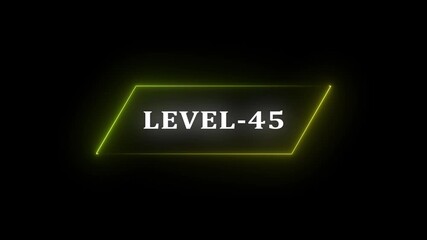 Glowing neon Level-45 text animation on black background. Game concept next level. Level Up text in the neon frame . Neon level up text animation . - Powered by Adobe