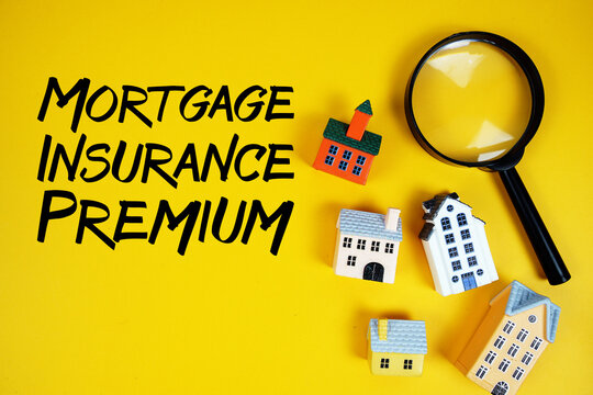 MIP Mortgage Insurance Premium text with house models and magnifying glass on yellow background