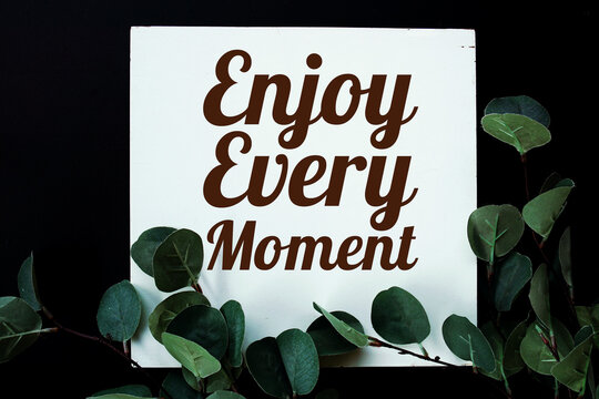 Naklejki Enjoy Every Moment motivational and inspiration quote