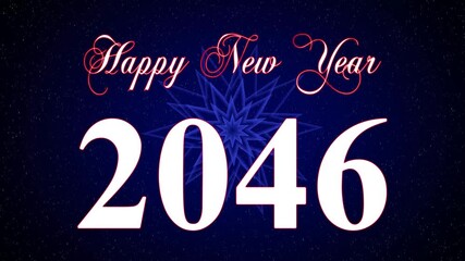 Happy New Year 2046 celebration animation, holiday spirit footage greetings. New Year 2046