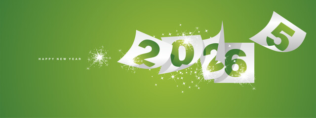 2026 Happy new year and the end of 2025. Winter holiday greeting card design template on green background. New year 2026 and the end of 2025 on white calendar sheets and sparkle firework