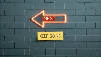 Neon Arrow Sign with Next Direction and Motivational Message