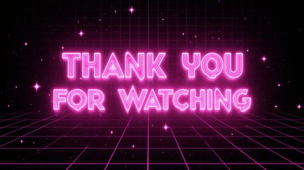 retro neon sign thanks for watching glowing text with pink background | video, streaming, retro, 80s, advertising theme