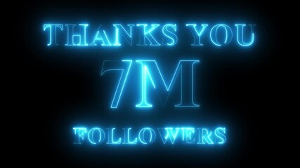 Thank you for Seven Million Followers text animation with neon glowing effect, social media celebration, subscribers milestone - Powered by Adobe