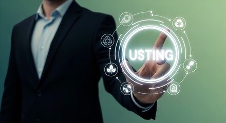 Businessman's hand touches glowing circle with 'USTING' and eco icons, representing sustainability goals