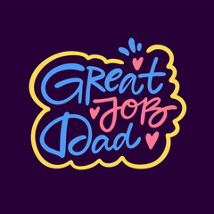 Fantastic Job Dad A Heartwarming and Celebratory Design for All Fathers Everywhere
