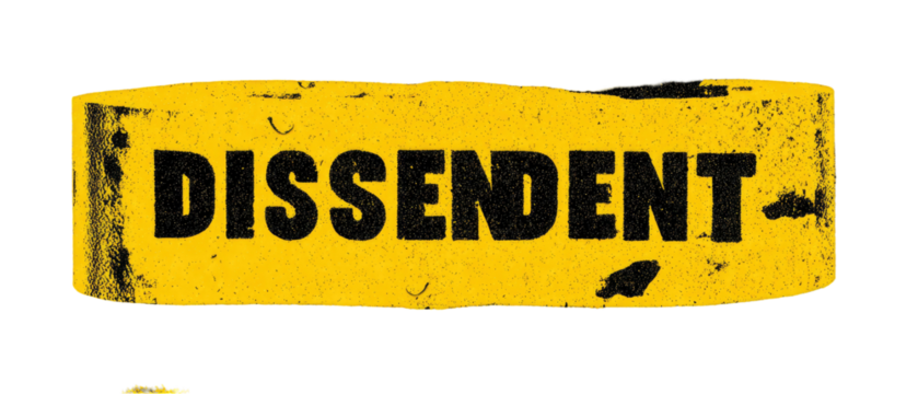 A yellow rectangular graphic with the word "DISSIDENT" in bold, capital, black letters.  The yellow background has a distressed, aged appearance with slightly darker, mottled areas.  