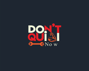 Don't Quit Typography T-shirt Design Template Project.