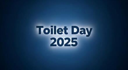 Promote sanitation awareness with this Toilet Day 2025 announcement on a clean blue gradient background