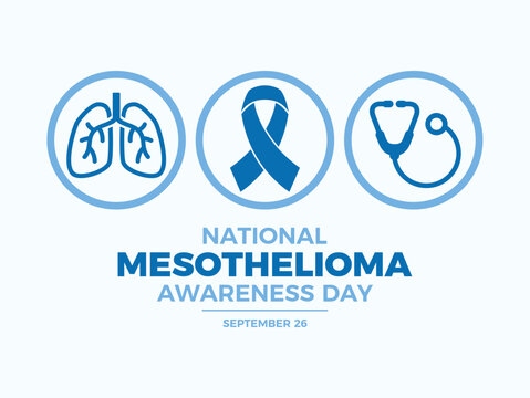 National Mesothelioma Awareness Day poster vector illustration. Human lung, blue cancer awareness ribbon and stethoscope icon set. Template for background, banner, card. September 26 every year
