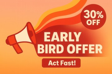 EARLY BIRD OFFER with 30% OFF discount, vibrant style, urgent retail promotion to act fast.
