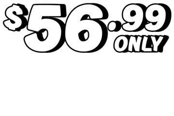 Promotional price text showing $56.99 Only in bold white on transparent background. Perfect for advertising, sale banners, product promotion, discount labels, retail marketing, and design elements
