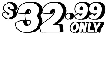 Promotional price text showing $32.99 Only in bold white on transparent background. Perfect for advertising, sale banners, product promotion, discount labels, retail marketing, and design elements