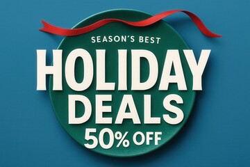 Seasonal best HOLIDAY DEALS with 50% OFF promotion, modern glossy style, enticing retail discount offer.