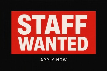STAFF WANTED and APPLY NOW retail promo banner, bold graphic style, effective hiring offer for job seekers.