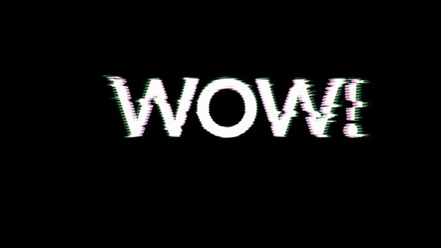 Bold “Wow” text animation in glitch style, vibrant digital distortion effect, dynamic 4K typography with futuristic motion design. - Powered by Adobe