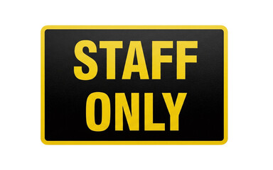 Staff only sign in black and yellow