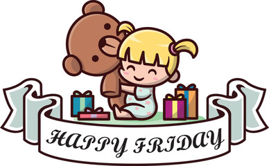 Cute baby girl with teddy bear and Happy Friday text. Playful vector art in EPS format, perfect for T-shirts, POD, posters, and merchandise.