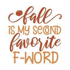 Fall Is My Second Favorite F-Word Svg