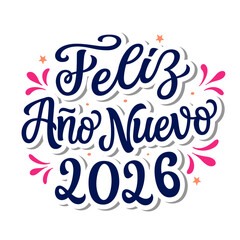 Happy New year 2026 in spanish. Hand lettering script text on white background. Vector typography for posters, banners, cards, New year or Christmas decorations