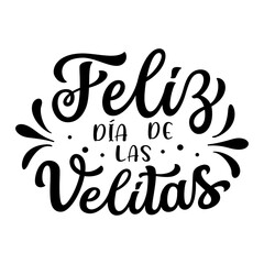 Little candles day in spanish. Hand lettering text  isolated on white background. Vector typography for posters, cards, holiday decor, ornaments