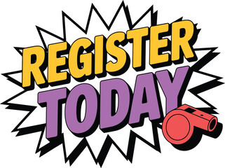 Vibrant register today graphic announcing immediate sign-up with whistle icon