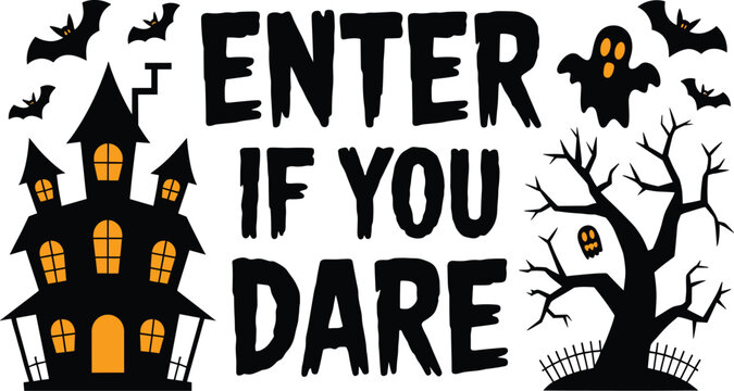 Spooky halloween house bats ghost tree enter if you dare text design